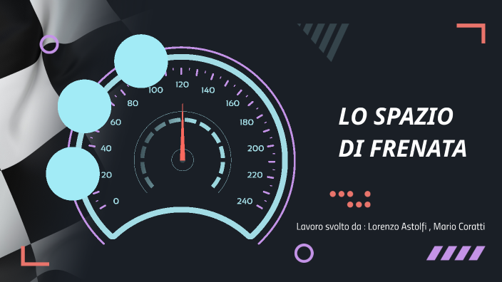 spazio di frenata by Lorenzo Astolfi on Prezi