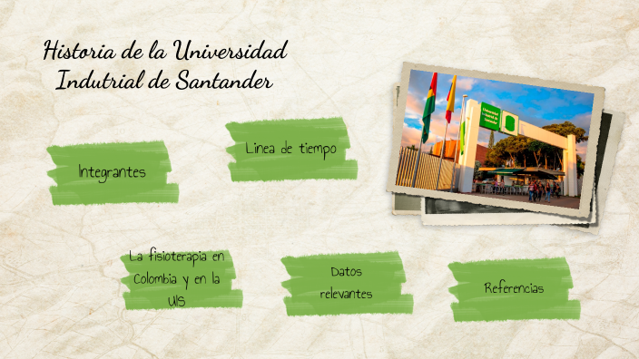 Historia de La UIS by Liseth Tatiana Ávila Godoy on Prezi