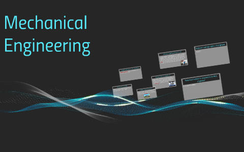 Mechanical Engineering by Cameron Maguet on Prezi