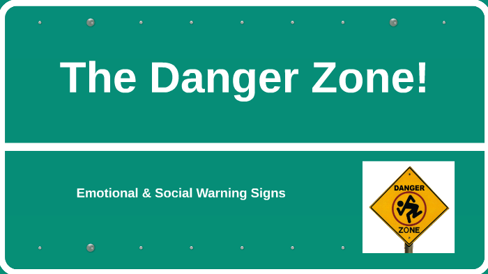 The Danger Zone! by Dana Nygaard on Prezi