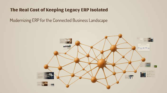 The Real Cost of Keeping Legacy ERP Isolated by officehub tech on Prezi