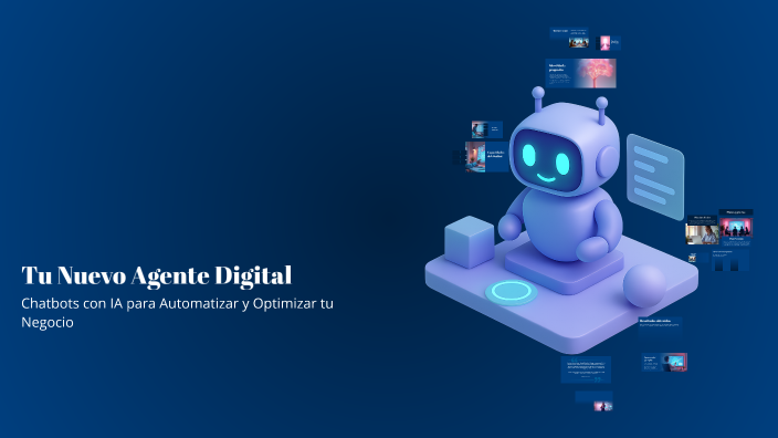 Tu Nuevo Agente Digital by ALVARO ESPARZA CALVO on Prezi