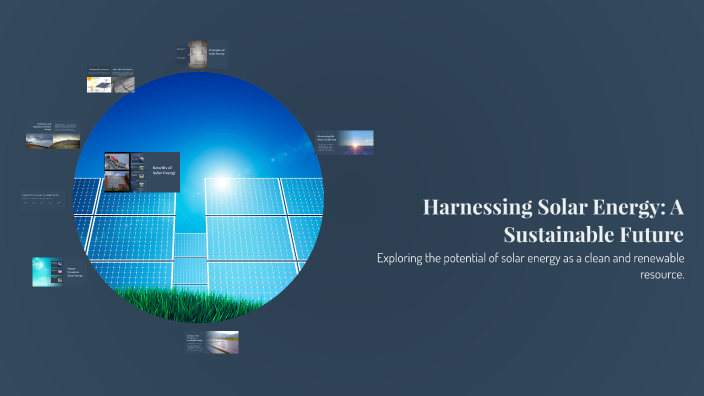 Harnessing Solar Energy: A Sustainable Future by Ngọc Ánh Nguyễn on Prezi