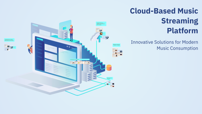 Cloud-Based Music Streaming Platform by TOSHIT HOLE on Prezi