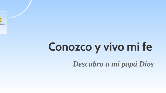 cONOZCO Y vIVO MI FE by Sara Marin on Prezi