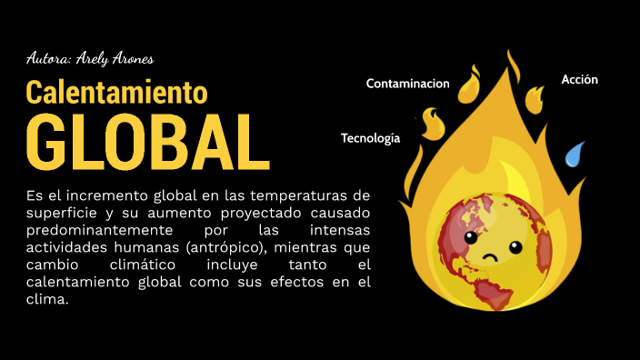 Calentamiento Global by Arely Arones Taborga on Prezi