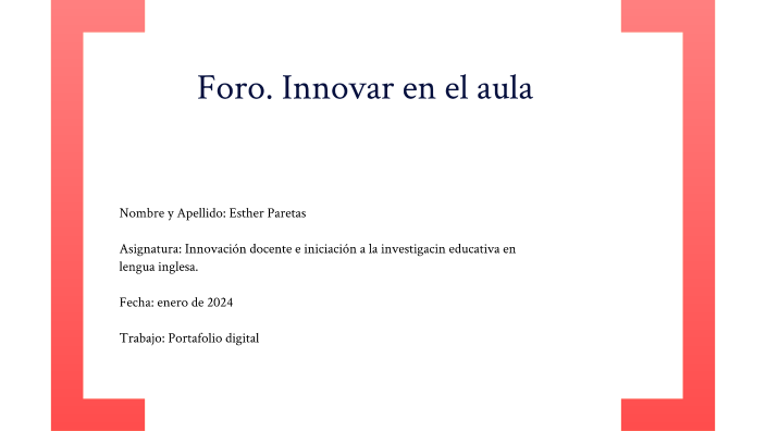Innovar en el aula 2 by Esther Paretas on Prezi