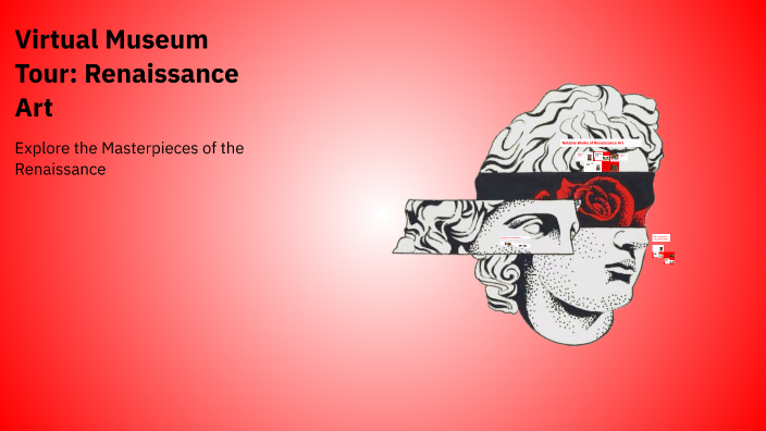 Virtual Museum Tour: Renaissance Art by Sophie Rineer on Prezi