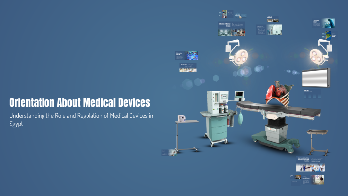 Noha Device Orientation About Medical Devices by Noha El-Hariri on Prezi
