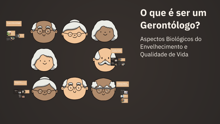 O que é ser um Gerontólogo? by Camila Pereira on Prezi