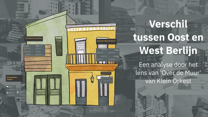 Verschil tussen Oost en West Berlijn by Enrique Van burk on Prezi