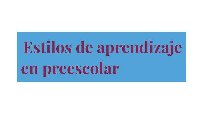Estilos de aprendizaje by karina hernandez on Prezi