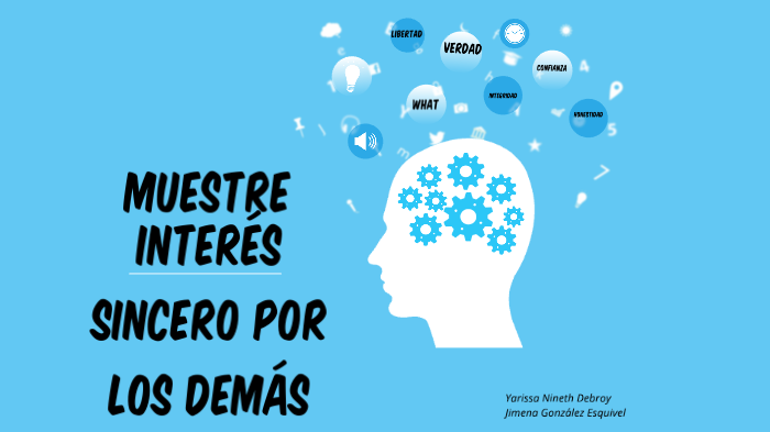 Muestre un interés sincero por los demás by yarissa Debroy on Prezi