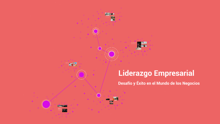 Liderazgo Empresarial by isabella vega on Prezi