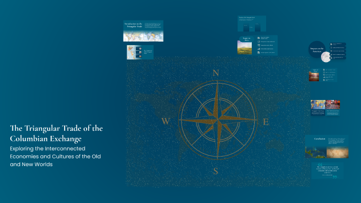 The Triangular Trade of the Columbian Exchange by Ashtyn Bailey on Prezi