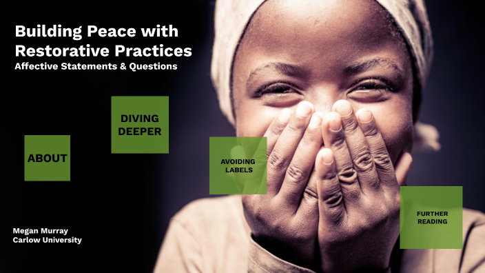 Restorative Practices Build Peace by Megan Murray on Prezi