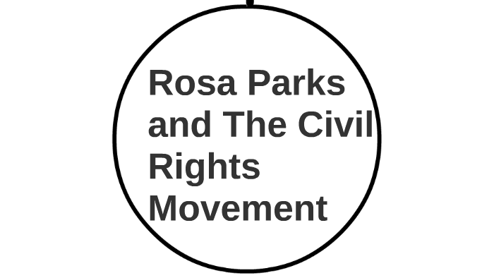 Rosa Parks and The Civil Rights Movement by Vanessa Marquez on Prezi