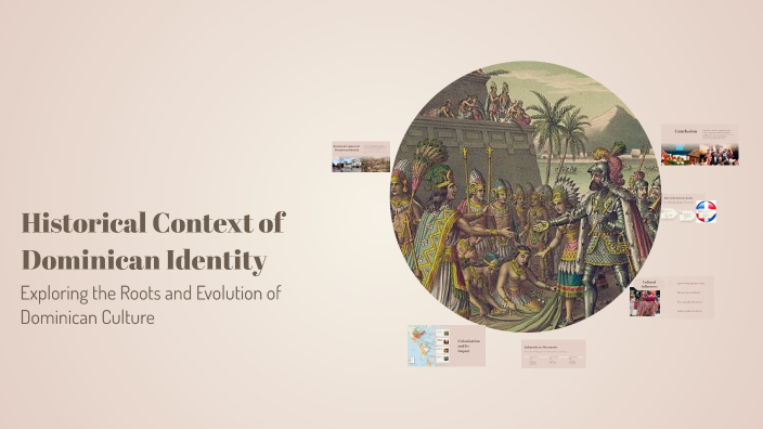 Historical Context of Dominican Identity by Lula Carry on Prezi