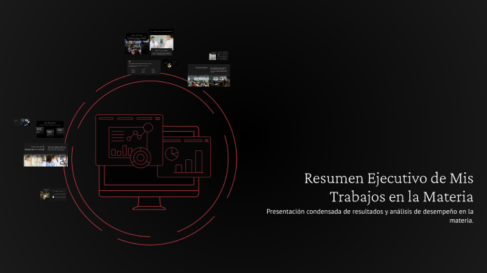 Resumen Ejecutivo de Mis Trabajos en la Materia by Alejandro Rizo on Prezi