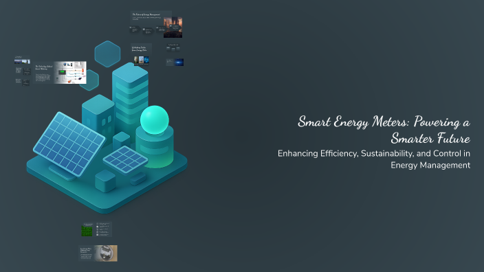 Smart Energy Meters: Powering a Smarter Future by Durga Ramisetty on Prezi
