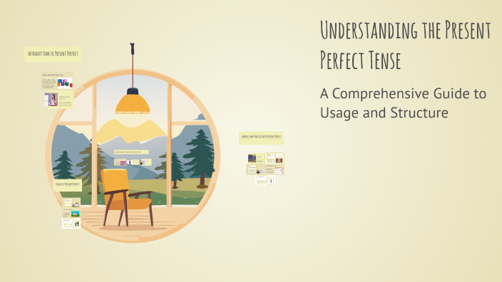 Understanding the Present Perfect Tense by kiara on Prezi