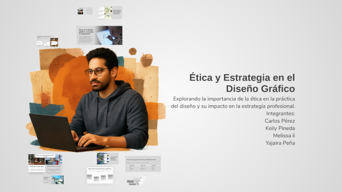 Ética y Estrategia en el Diseño Gráfico by Yajaira P on Prezi