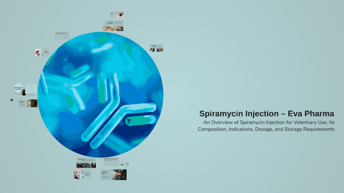 Spiramycin Injection – Eva Pharma by Nieo Nabil on Prezi