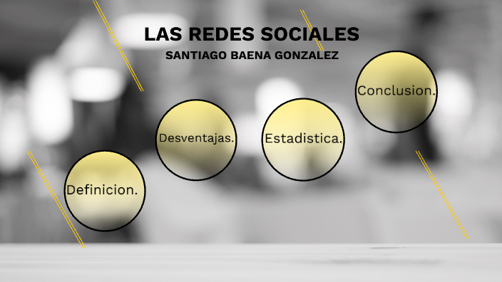 LAS REDES SOCIALES by Santiago Baena on Prezi