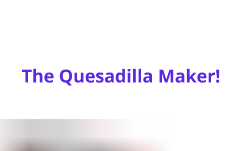 I Tested George Foreman's Quesadilla-Maker • Tasty 