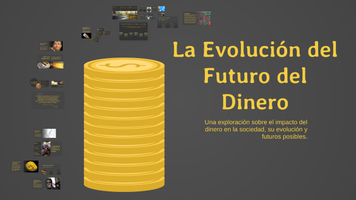 La Evolución y el Futuro del Dinero by Mateo Fabra Pont on Prezi
