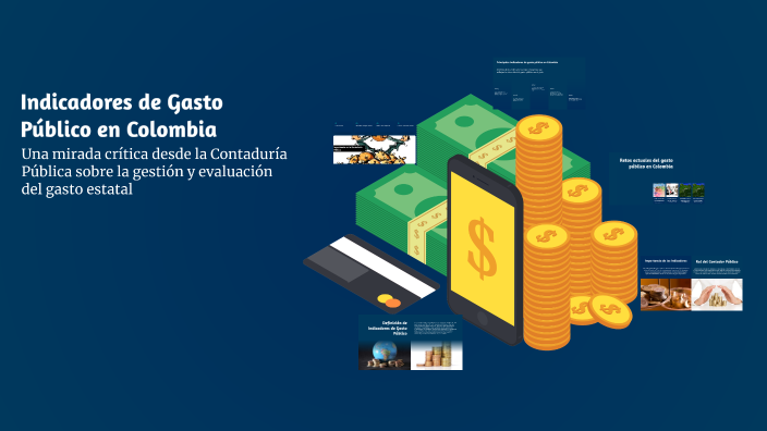Indicadores de Gasto Público en Colombia by MAFE TORRADO on Prezi