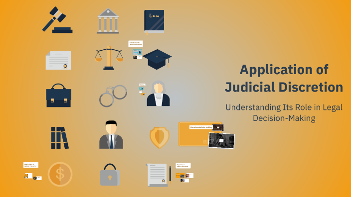 Application of Judicial Discretion by asia sheets on Prezi