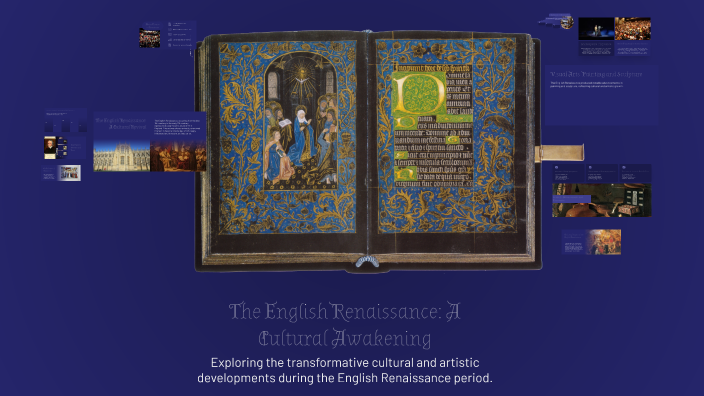 The English Renaissance: A Cultural Awakening by oziel Dominguez on Prezi