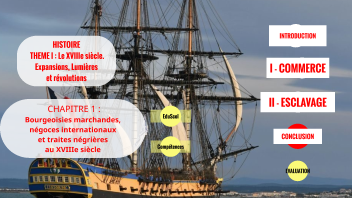 BOURGEOISIE MARCHANDE, NEGOCES INTERNATIONAUX, TRAITE ET ESCLAVAGE AU ...