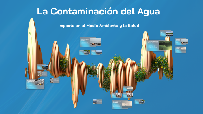 La Contaminación del Agua by RONALDO SANDY GALINDO TAIPE on Prezi