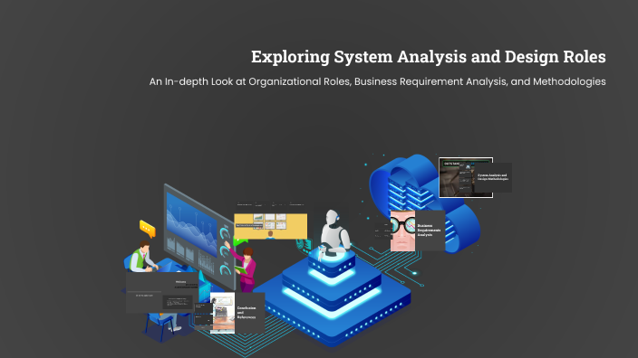 System Roles Design Exploring System Analysis and Design Roles by john doe on Prezi