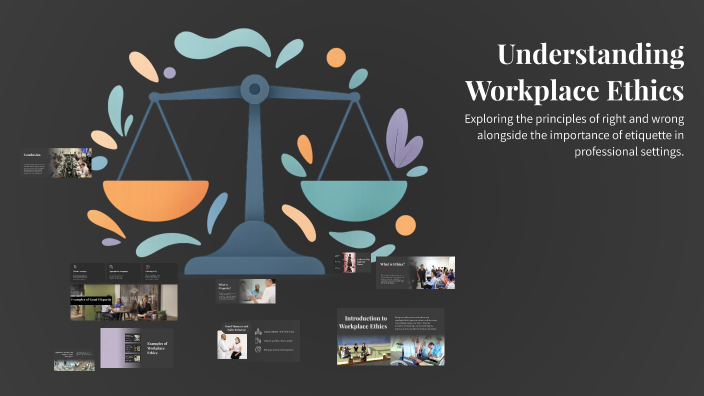 Understanding Workplace Ethics by Ahmed A.Hafeez on Prezi