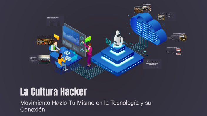 La Cultura Hacker by CLAUDIA GONZALEZ on Prezi