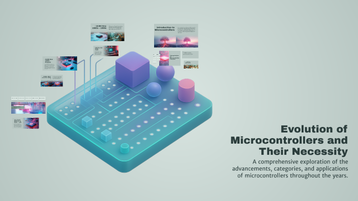 Evolution of Microcontrollers and Their Necessity by Office2 on Prezi