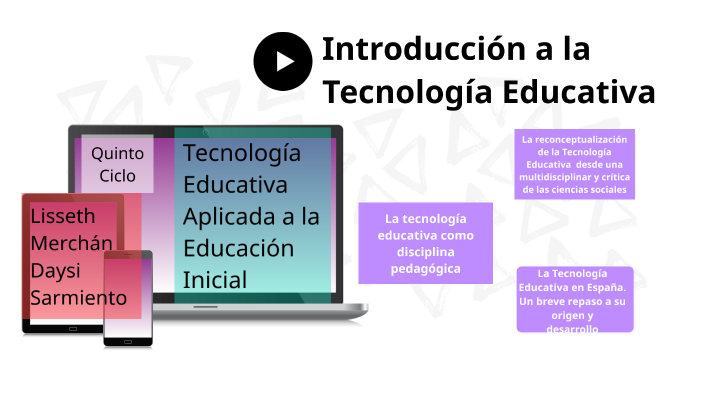 Introducción a la Tecnología Educativa by LISSETH TEOLINDA MERCHAN ...