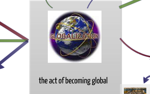 globalization mind map by chance keeler on Prezi