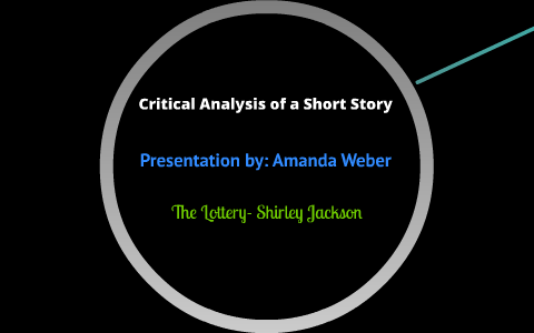 Critical Analysis of a Short Story by Amanda Weber on Prezi