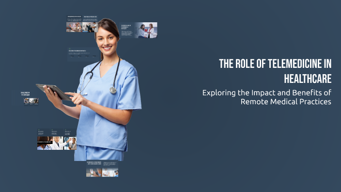 The Role of Telemedicine in Healthcare by Aparna Uniyal on Prezi
