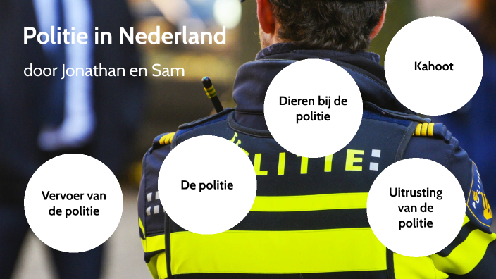 Politie In Nederland 🇳🇱 By On Prezi