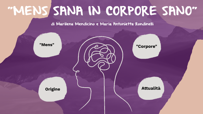 Mens sana in corpore sano 3 by Maria A. Rondi on Prezi