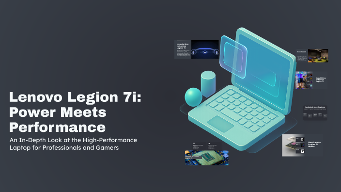 Lenovo Legion 7i: Power Meets Performance by MICHAEL GASSANT on Prezi