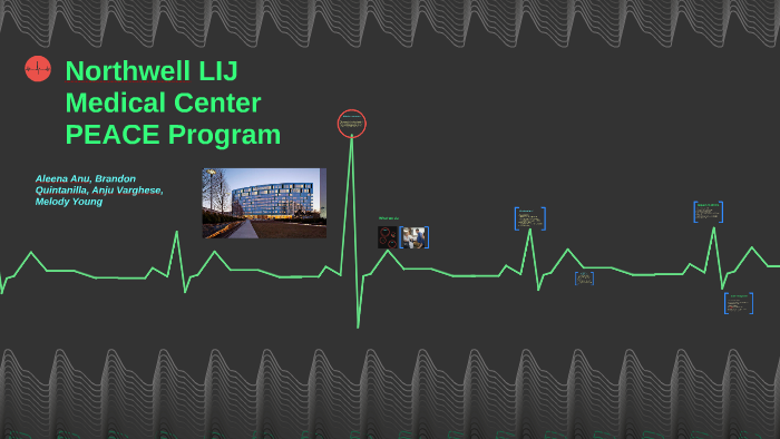 Northwell LIJ Medical Center Peace Program by Melody Young on Prezi