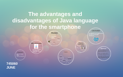 the advantages and disadvantages of Java language for the sm by QINGZHU ...