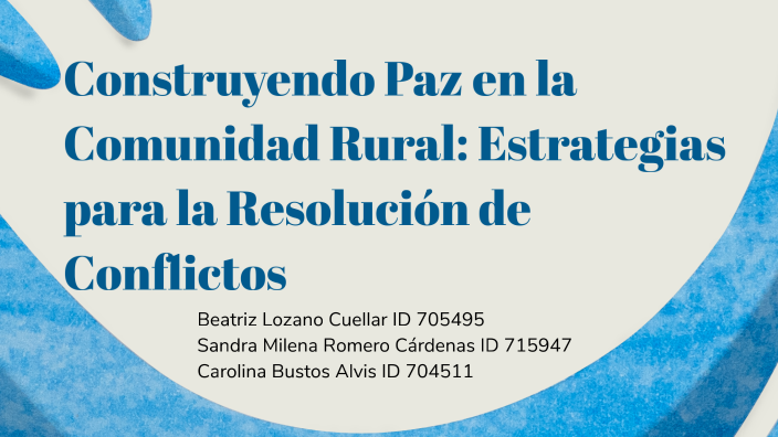 Construyendo Paz en la Comunidad Rural: Estrategias para la Resolución ...