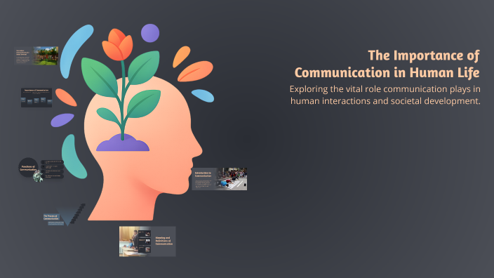 The Importance of Communication in Human Life by Jyoti on Prezi
